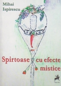 Spirtoase cu efecte mistice