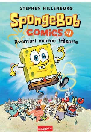 SpongeBob Comics #1. Aventuri marine trăsnite