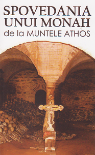 Spovedania unui monah de la Muntele Athos