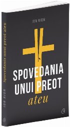 Spovedania unui preot ateu