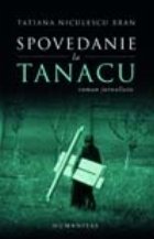 Spovedanie Tanacu Roman jurnalistic