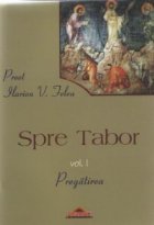 Spre Tabor Pregatirea (vol