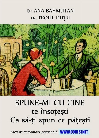 Spune-mi cu cine te însoţeşti ca să-ţi spun cine eşti : dezvoltare personală