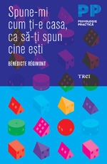 Spune-mi cum ti-e casa, ca sa-ti spun cine esti!