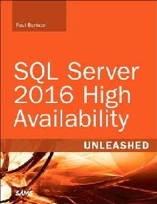 SQL Server 2016 High Availability Unleashed (includes Conten