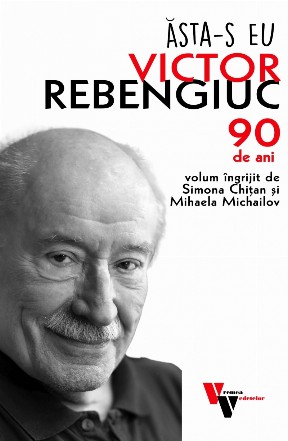 Ăsta-s eu : Victor Rebengiuc - 90 de ani