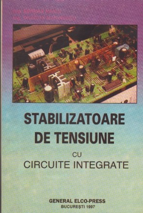 Stabilizatoare de Tensiune cu Circuite Integrate