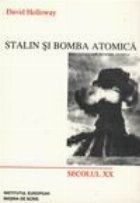 Stalin si bomba atomica -Uniunea Sovietica si Energia Atomica (1939-1956)