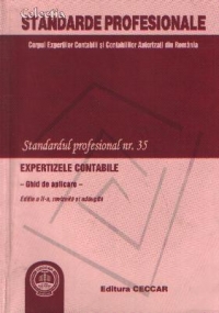 Standardul profesional Nr. 35 - Expertize contabile - Ghid de aplicare, Editia a II-a, revizuita si adaugita