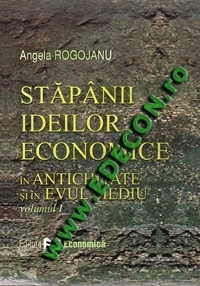 Stapanii ideilor economice (vol. I) - In Antichitate si in Evul Mediu