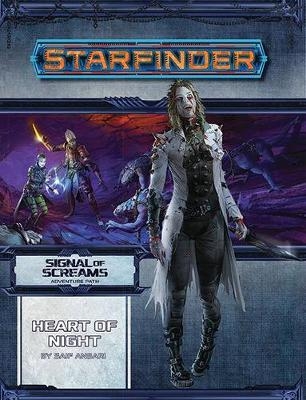 Starfinder Adventure Path: Heart of Night (Signal of Screams