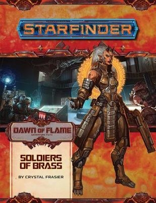 Starfinder Adventure Path: Soldiers of Brass (Dawn of Flame