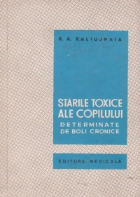 Starile toxice ale copilului determinate de boli cronice