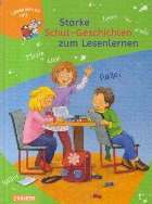 Starke Schul Geschichten zum Leselernen