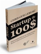 Startup 100$ Reinventeaza felul care