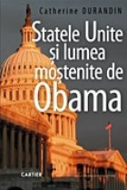 STATELE UNITE SI LUMEA MOSTENITE DE OBAMA