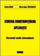 Statica constructiilor. Aplicatii. Structuri static determinate