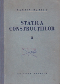 Statica constructiilor, Volumul al II-lea - Sisteme static nedeterminate