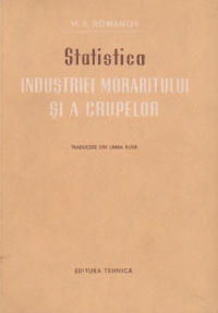 Statistica industriei moraritului si a crupelor