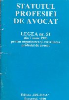 Statutul profesiei de avocat. Legea nr. 51 din 7 iunie 1995