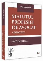 Statutul profesiei avocat adnotat Editie