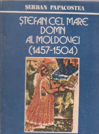 Stefan cel Mare domn al Moldovei (1457-1504)