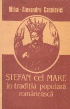 Stefan cel Mare in traditia populara romaneasca