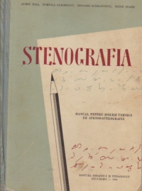 Stenografia - Manual pentru scolile tehnice de stenodactilografie