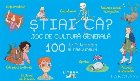 Stiai ca? Joc de cultura generala. 100 de intrebari si raspunsuri