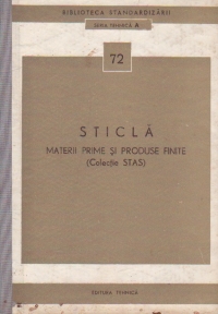 Sticla. Materii prime si produse finite