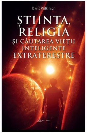 Stiinta, religia si cautarea inteligentei extraterestre