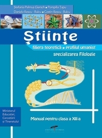 Stiinte - manual pentru clasa a XII-a, filiera teoretica, profilul umanist, specializarea Filologie