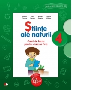 Stiinte ale naturii. Caiet de lucru pentru clasa a IV-a