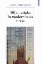 Stilul religiei modernitatea tirzie