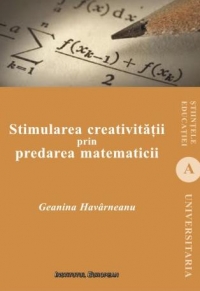 Stimularea creativitatii prin predarea matematicii