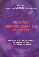 Ce stiti despre ceea ce nu stiti - Descoperirile revolutionare ale secolului XXI in domeniul sanatatii