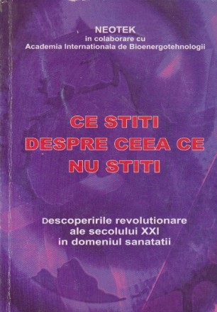 Ce stiti despre ceea ce nu stiti - Descoperirile revolutionare ale secolului XXI in domeniul sanatatii