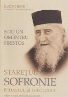 Stiu intru Hristos Staretul Sofronie