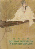 Stories of Chinese Set Phrases - Dotting the eyes on a painted dragon (editie bilingva engleza-chineza)