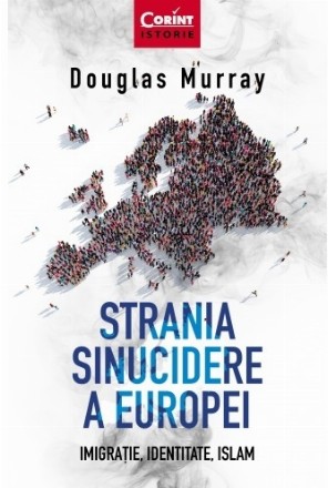 Strania sinucidere a Europei. Imigrație, Identitate, Islam