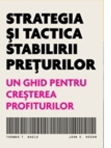 Strategia si tactica stabilirii preturilor. Un ghid pentru cresterea profiturilor