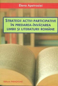 Strategii activ-participative in predarea-invatarea limbii si literaturii romane