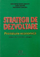 Strategii de dezvoltare. Previziune economica. Editia a III-a revizuita si adaugita