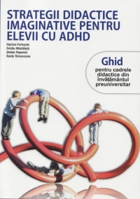 Strategii didactice imaginative pentru elevii cu ADHD