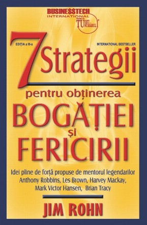 7 strategii pentru obtinerea bogatiei si fericirii. Editia a III-a