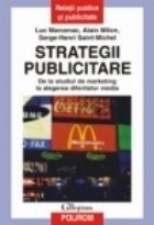 Strategii publicitare. De la studiul de marketing la alegerea diferitelor media