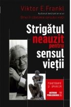 Strigatul neauzit pentru sensul vietii