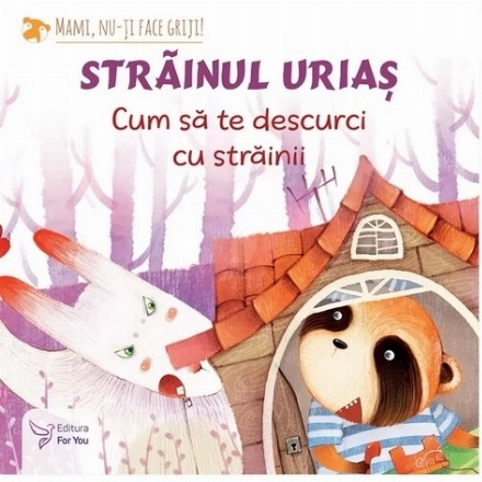 Străinul uriaş : cum să te descurci cu străinii