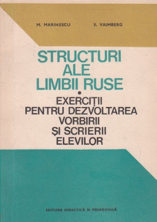 Structuri ale limbii ruse. Exercitii pentru dezvoltarea vorbirii si scrierii elevilor