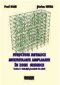 Structuri metalice multietajate amplasate in zone seismice. Partea I - Principii si metode de calcul